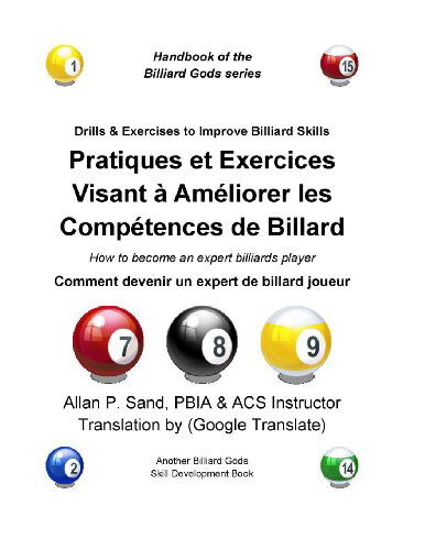 Cover for Allan P. Sand · Pratiques et Exercices Visant a Ameliorer Les Competences De Billard: Comment Devenir Un Expert De Billard Joueur (Paperback Bog) [French edition] (2012)