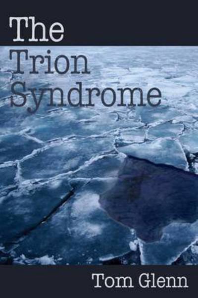 Cover for Tom Glenn · The Trion Syndrome (Taschenbuch) (2015)
