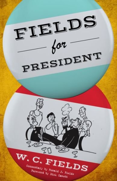 Cover for W.C. Fields · Fields for President (Paperback Bog) (2016)