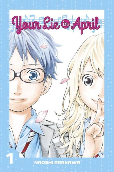 Cover for Naoshi Arakawa · Your Lie In April 1 (Paperback Book) (2015)