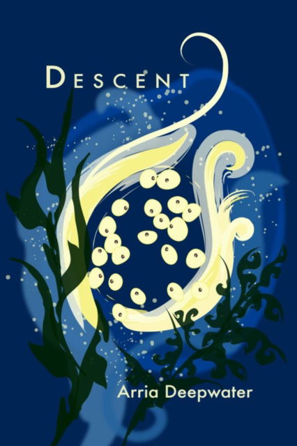 Cover for Arria Deepwater · Descent (Paperback Book) (2025)
