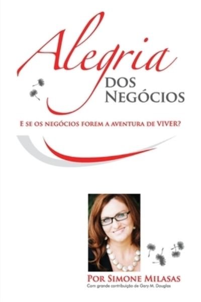 Cover for Simone Milasas · Alegria dos Negocios (Portuguese) (Pocketbok) (2019)