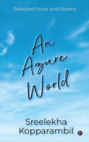 Cover for Sreelekha Kopparambil · An Azure World (Paperback Book) (2021)