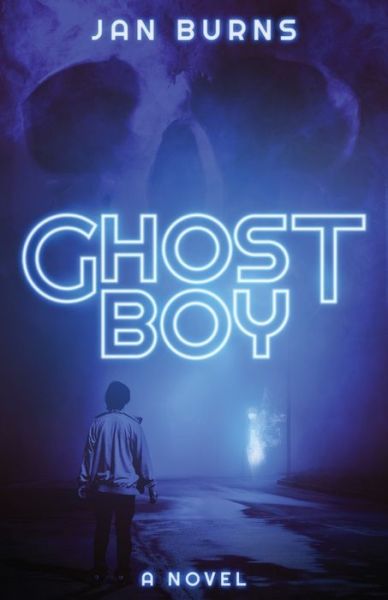 Cover for Jan Burns · Ghost Boy (Book) (2022)