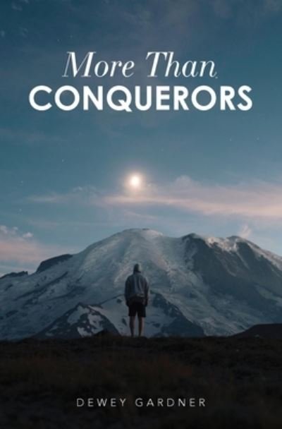 Cover for Dewey Gardner · More Than Conquerors (Paperback Bog) (2019)