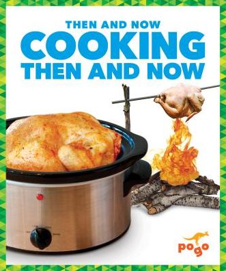 Cover for Nadia Higgins · Cooking Then and Now (Hardcover Book) (2019)