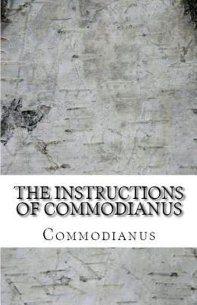 Cover for Commodianus · The Instructions of Commodianus (Paperback Book) (2018)