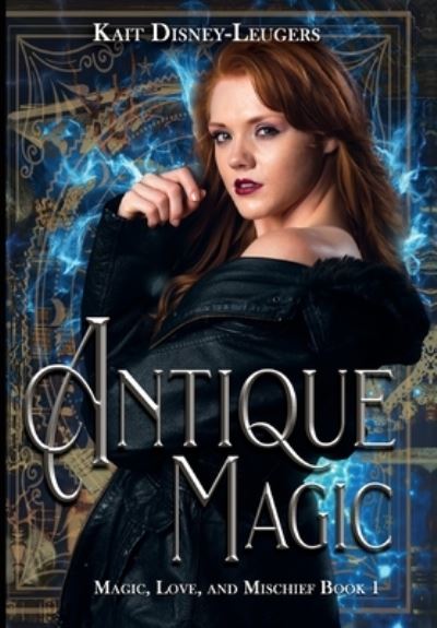 Cover for Kait Disney-Leugers · Antique Magic (Book) (2022)