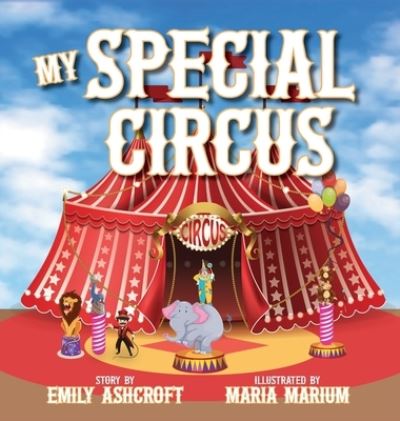 Cover for Emily Ashcroft · My Special Circus (Hardcover Book) (2021)