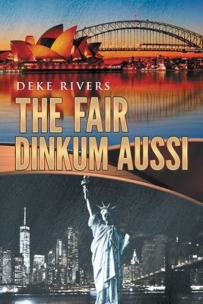 Cover for Deke Rivers · Fair Dinkum Aussi (Buch) (2022)