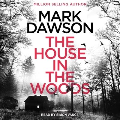 Cover for Mark Dawson · The House in the Woods Lib/E (CD) (2020)