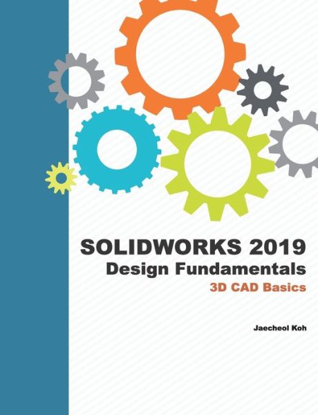 Cover for Jaecheol Koh · Solidworks 2019 Design Fundamentals (Paperback Book) (2019)