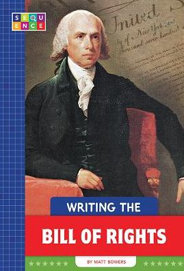 Cover for Matt Bowers · Writing the Bill of Rights (Gebundenes Buch) (2019)