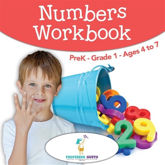 Cover for Professor Gusto · Numbers Workbook PreK-Grade 1 - Ages 4 to 7 (Paperback Bog) (2016)