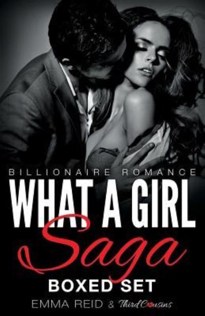 Cover for Third Cousins · What A Girl Saga (Billionaire Romance) Boxed Set (An Alpha Billionaire Romance) (Paperback Book) (2016)