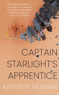 Cover for Kathryn Heyman · Captain Starlight's Apprentice (Paperback Book) (2022)