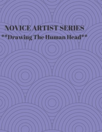 Cover for Larry Sparks · NOVICE ARTIST SERIES **Drawing The Human Head** (Paperback Book) (2019)