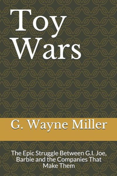 Cover for G Wayne Miller · Toy Wars (Paperback Book) (2019)