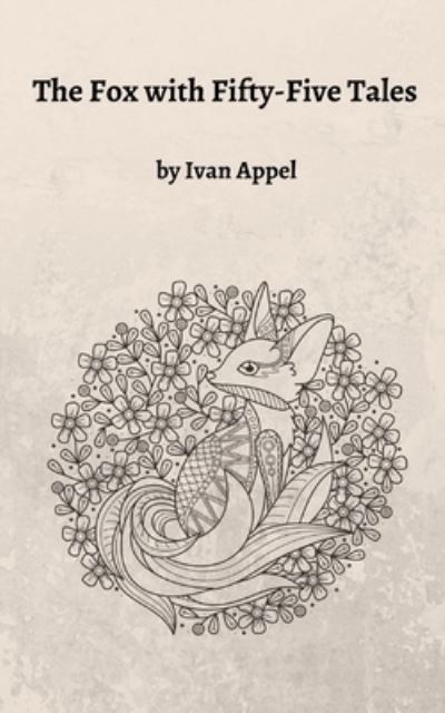 Cover for Ivan Appel · The Fox with Fifty-Five Tales (Paperback Book) (2019)