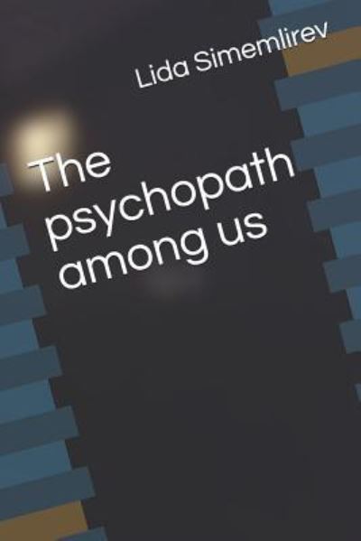 Cover for Lida Simemlirev · The psychopath among us (Paperback Book) (2018)