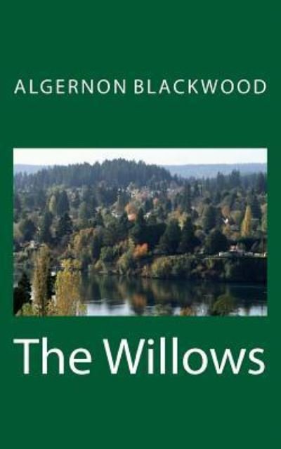 Cover for Algernon Blackwood · The Willows (Paperback Bog) (2018)