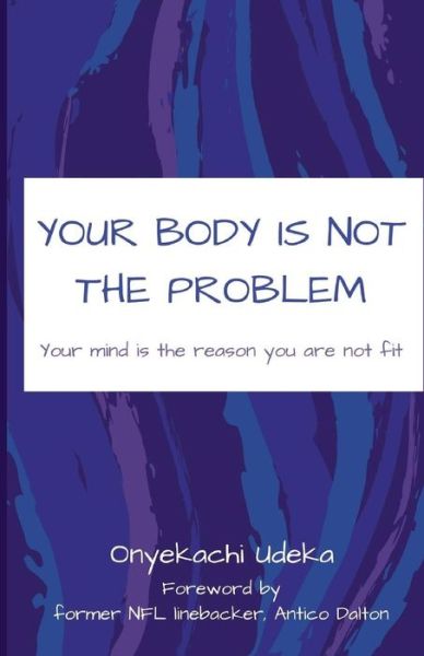 Cover for Onyekachi Udeka · Your Body Is Not the Problem (Taschenbuch) (2018)