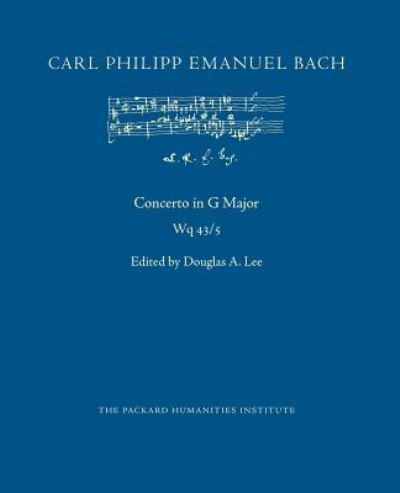 Concerto in G Major, Wq 43/5 - Carl Philipp Emanuel Bach - Bøker - Createspace Independent Publishing Platf - 9781721812714 - 22. juni 2018