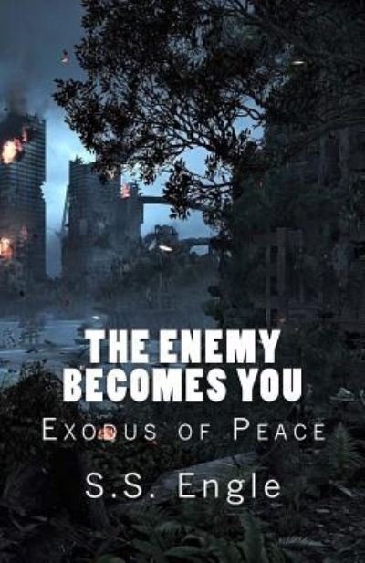 Cover for S S Engle · The Enemy Becomes You (Paperback Book) (2018)