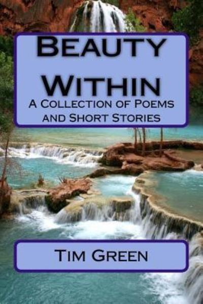 Beauty Within - T Green - Libros - Createspace Independent Publishing Platf - 9781726060714 - 24 de agosto de 2018