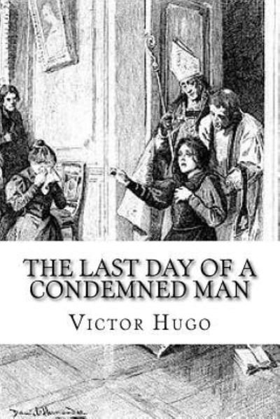 Cover for Victor Hugo · The Last Day of a Condemned Man (Paperback Book) (2018)