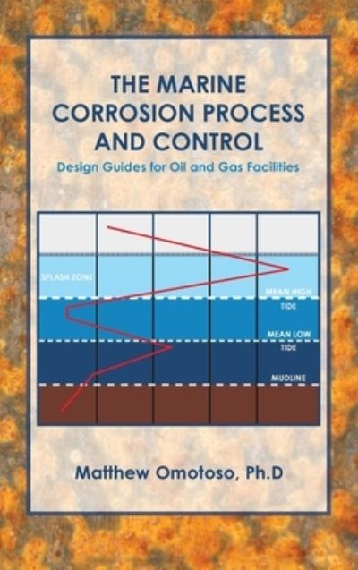 Cover for Author Solutions Inc · The Marine Corrosion Process and Control (Hardcover Book) (2022)