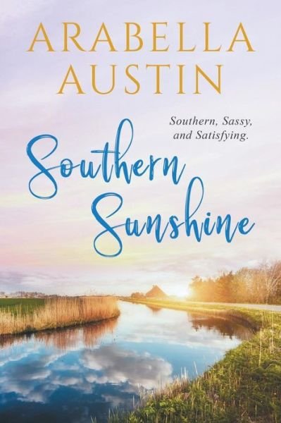 Cover for Arabella Austin · Southern Sunshine Southern, Sassy, and Satisfying. (Paperback Bog) (2019)
