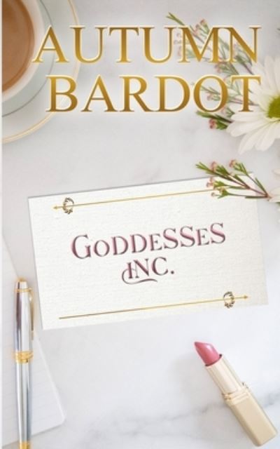 Cover for Autumn Bardot · Goddesses Inc (Paperback Book) (2021)