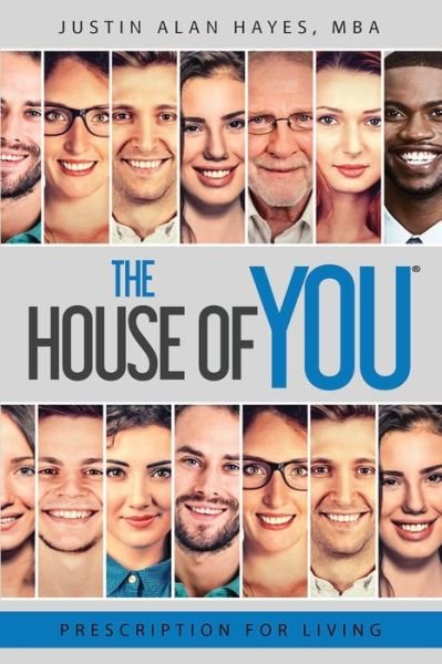 Cover for Mba Justin Alan Hayes · Prescription For Living: The House of You (R) (Pocketbok) (2020)
