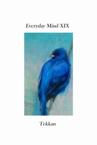 Cover for Tekkan · Everyday Mind XIX (Paperback Book) (2021)