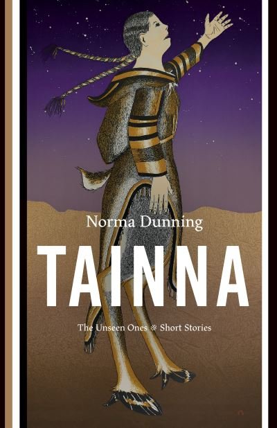 Cover for Norma Dunning · Tainna: The Unseen Ones, Short Stories (Paperback Book) (2021)