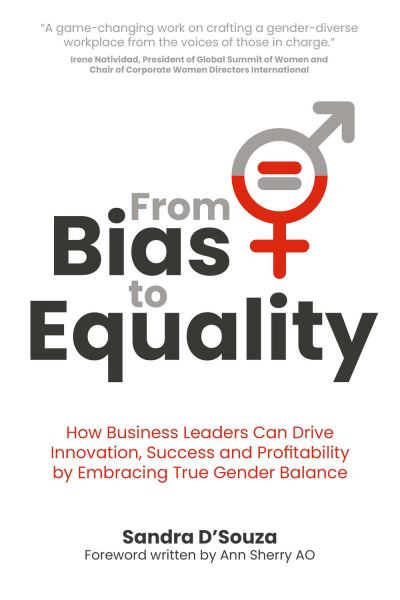 From Bias to Equality - Sandra D'Souza - Books - Rethink Press, Limited - 9781781337714 - June 20, 2023