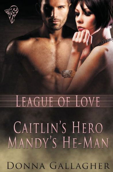 Cover for Donna Gallagher · League of Love Volume One (Paperback Book) (2013)