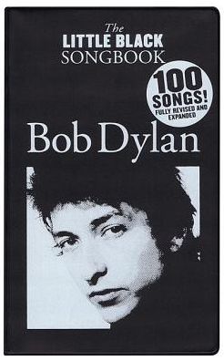 Cover for Bob Dylan · The Little Black Songbook: Bob Dylan (Book) [Revised, Expanded edition] (2015)