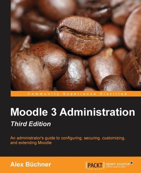 Cover for Alex Buchner · Moodle 3 Administration - Third Edition (Paperback Book) [3 Revised edition] (2016)