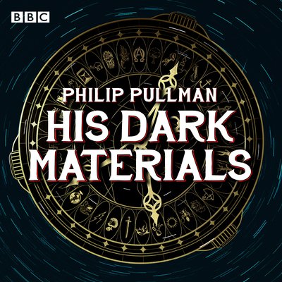 Cover for Philip Pullman · His Dark Materials: The Complete BBC Radio Collection: Full-cast dramatisations of Northern Lights, The Subtle Knife and The Amber Spyglass (Audiobook (CD)) [Unabridged edition] (2019)