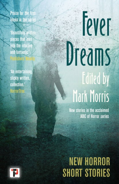 Fever Dreams: Horror Short Stories - The Flame Tree Book of Horror - - Books - Flame Tree Publishing - 9781787588714 - October 14, 2025
