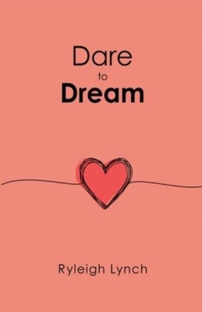 Cover for Ryleigh Lynch · Dare to Dream (Pocketbok) (2021)