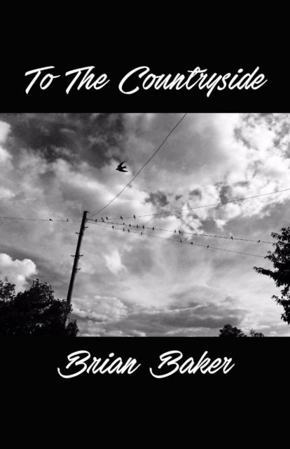 Cover for Brian Baker · To The Countryside (Pocketbok) (2019)