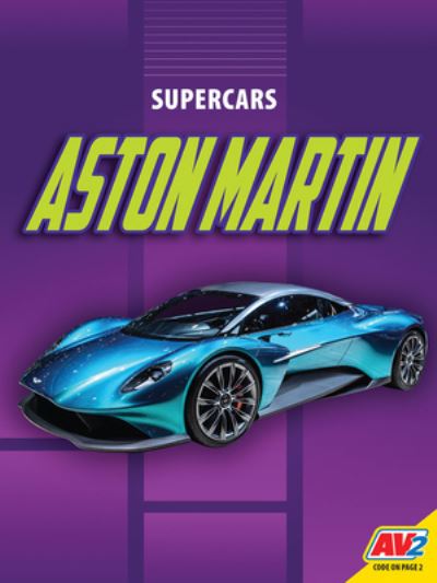 Aston Martin - Ryan Smith - Książki - Weigl Educational Publishers Limited - 9781791125714 - 1 sierpnia 2020