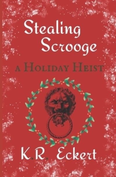 Cover for K R Eckert · Stealing Scrooge (Pocketbok) (2019)