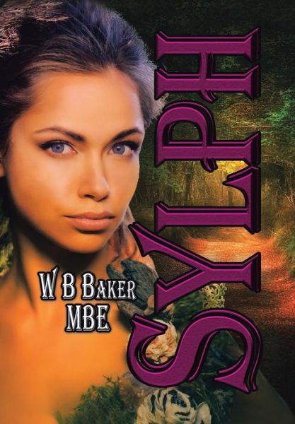 Cover for W. B. Baker MBE · Sylph (Hardcover Book) (2019)