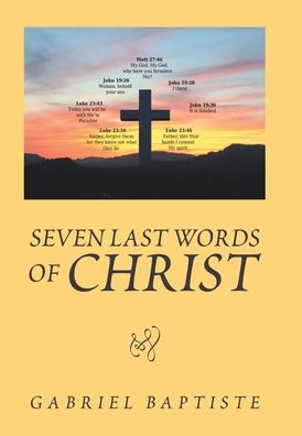 Cover for Gabriel Baptiste · Seven Last Words of Christ (Hardcover Book) (2021)