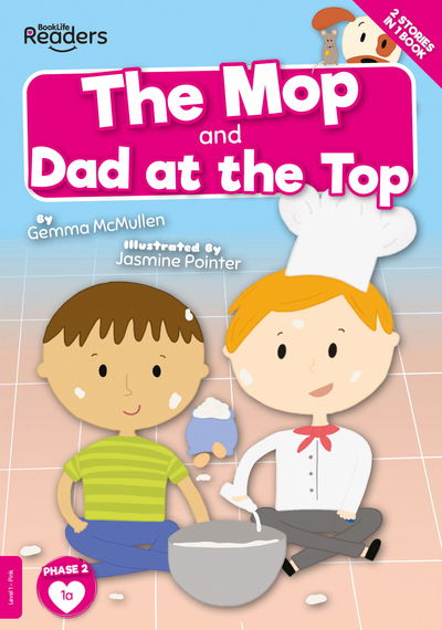 The Mop and Dad at the Top - BookLife Readers - Gemma McMullen - Libros - BookLife Publishing - 9781839272714 - 1 de septiembre de 2020