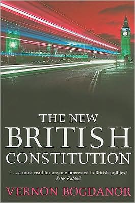 Cover for Bogdanor, Vernon (King's College London) · The New British Constitution (Pocketbok) (2009)